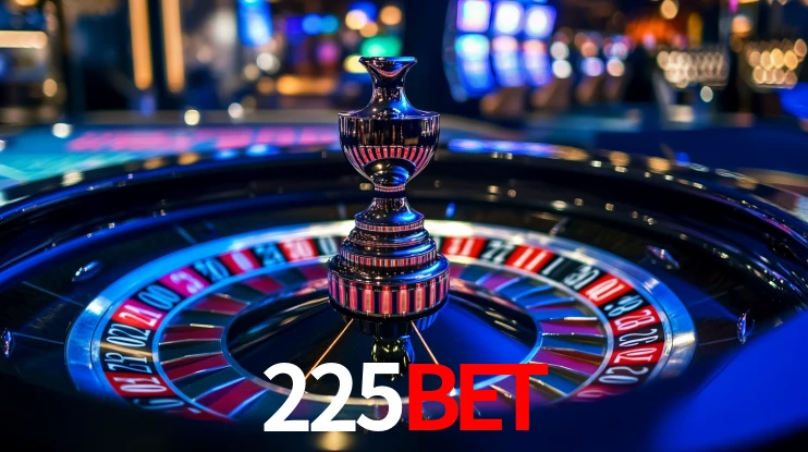 Explore as vantagens do 225Bet: serviço profissional e confiabilidade